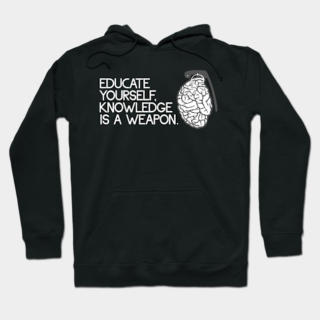 Educate yourself Knowledge is a weapon Hoodie by wamtees